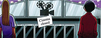 The two friends see a Cinema closed sign
